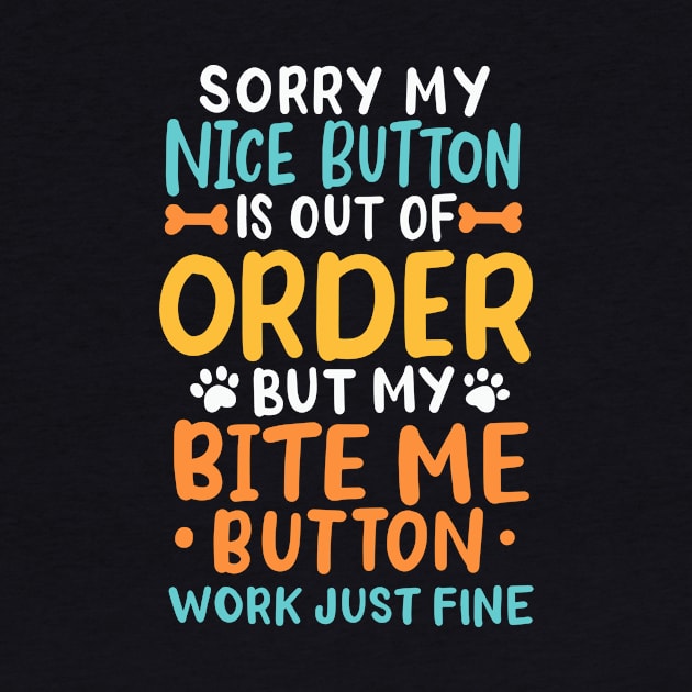 My Nice Button Is Out Of Order by maxcode